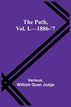 The Path, Vol. I.-1886-'7 - Judge, William Quan; Various