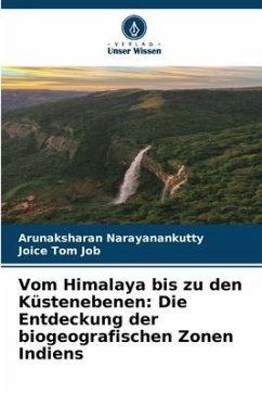 Cover Vom Himalaya bis zu den Küstenebenen: Die Entdeckung der biogeografischen Zonen Indiens