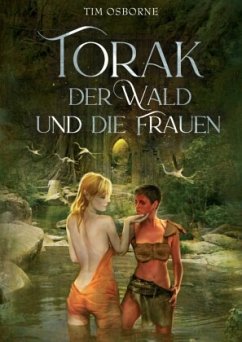 Torak, der Wald und die Frauen - Osborne, Tim