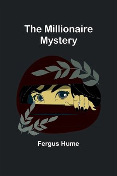 The Millionaire Mystery - Hume, Fergus