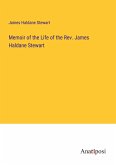 Memoir of the Life of the Rev. James Haldane Stewart