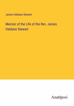 Memoir of the Life of the Rev. James Haldane Stewart - Stewart, James Haldane