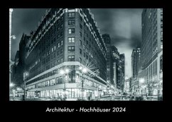 Architektur - Hochhäuser 2024 Fotokalender DIN A3 - Tobias Becker