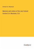 Memoirs and Letters of the Late Colonel Armine S.H. Mountain, C.B.