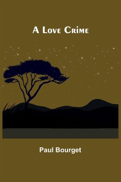 A Love Crime - Bourget, Paul