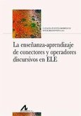 La enseñanza-aprendizaje de conectores y operadores discursivos en ELE