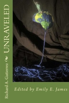 Unraveled - Gutierrez, Richard a.