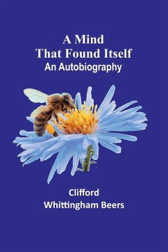 A Mind That Found Itself - Beers, Clifford Whittingham