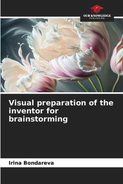 Visual preparation of the inventor for brainstorming - Bondareva, Irina