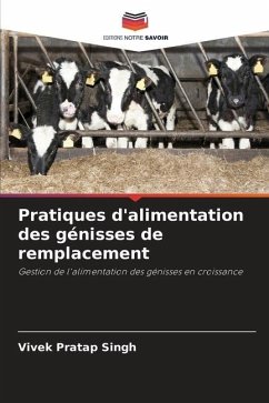 Pratiques d'alimentation des génisses de remplacement - Singh, Vivek Pratap