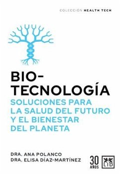 Biotecnología, Soluciones Para La Salud del Futuro - Diaz Martinez, Elisa