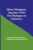 Minor Dialogues, Together With the Dialogue on Clemency