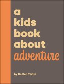 A Kids Book about Adventure