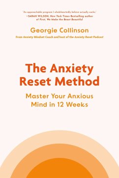 The Anxiety Reset Method - Collinson, Georgie