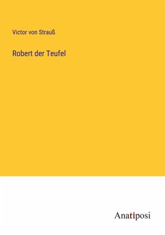 Robert der Teufel - Strauß, Victor von