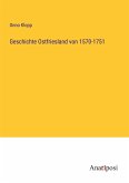 Geschichte Ostfriesland von 1570-1751