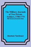 The Military Journals of Two Private Soldiers, 1758-1775; With Numerous Illustrative Notes