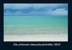 Die schönsten Meereslandschaften 2024 Fotokalender DIN A4 - Tobias Becker