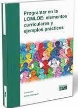 Programar en la LOMLOE: elementos curriculares y ejemplos prácticos