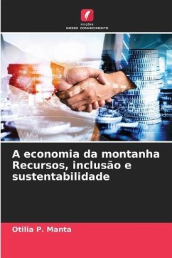 A economia da montanha Recursos, inclusão e sustentabilidade - P. Manta, Otilia