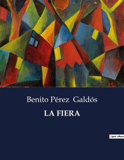 LA FIERA - Galdós, Benito Pérez