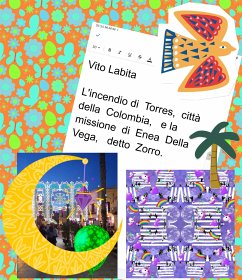 L'incendio di Torres, città della Colombia, e la missione di Enea Della Vega detto Zorro (eBook, ePUB) - Vito, Labita