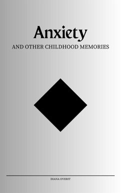 Cover Anxiety and Other Childhood Memories (eBook, ePUB)