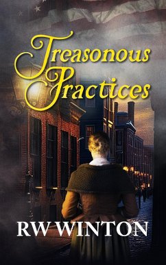 Treasonous Practices (Revolution) (eBook, ePUB) - Winton, R. W.