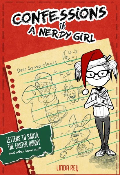 Letter to Santa, The Easter Bunny, and Other Lame Stuff (Confessions of a Nerdy Girl Diaries, #4) (eBook, ePUB) Letter to Santa, The Easter Bunny, and Other Lame Stuff (Confessions of a Nerdy Girl Diaries, #4) (eBook, ePUB)