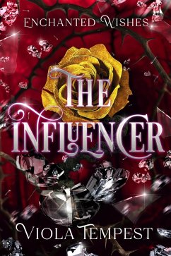 The Influencer (Enchanted Wishes) (eBook, ePUB) - Tempest, Viola