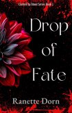 Drop of Fate (Claimed by Blood, #1) (eBook, ePUB) Drop of Fate (Claimed by Blood, #1) (eBook, ePUB)