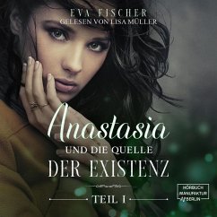 Anastasia und die Quelle der Existenz (MP3-Download) - Fischer, Eva