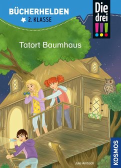 Cover Die drei !!!, Bücherhelden 2. Klasse, Tatort Baumhaus (drei Ausrufezeichen) (eBook, PDF)