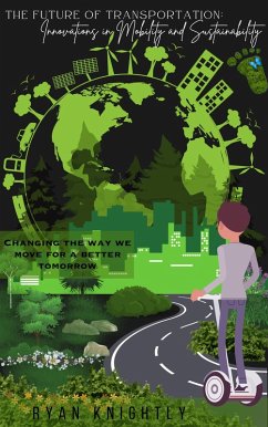 Cover The Future of Transportation: Innovations in Mobility and Sustainability (eBook, ePUB)