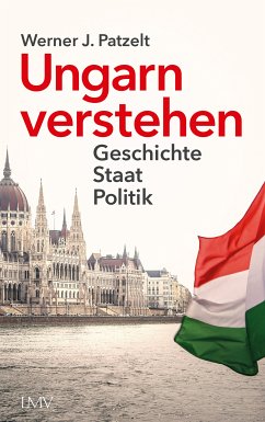 Ungarn verstehen (eBook, ePUB) - Patzelt, Werner