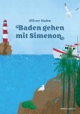 Baden gehen mit Simenon (eBook, ePUB)