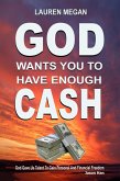 God Wants You To Have Enough Cash (eBook, ePUB)