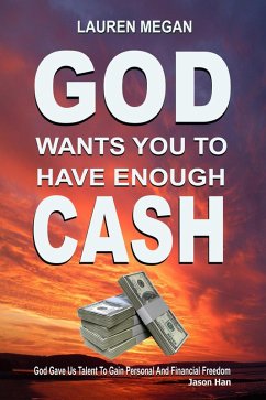 God Wants You To Have Enough Cash (eBook, ePUB) - Megan, Lauren