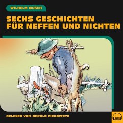 Sechs Geschichten für Neffen und Nichten (MP3-Download) - Busch, Wilhelm