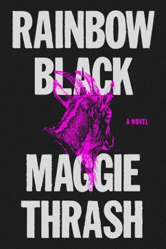 Rainbow Black (eBook, ePUB) - Thrash, Maggie