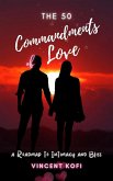 The 50 Commandments of Love: A Roadmap to Intimacy and Bliss (eBook, ePUB)