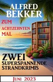 Zum achtzehnten Mal zwei superspannende Strandkrimis Juni 2023 (eBook, ePUB)