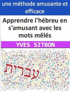 Cover Apprendre l'hébreu en s'amusant avec les mots mêlés : Les avantages des listes thématiques pour améliorer votre vocabulaire et votre compétence linguistique (eBook, ePUB)