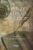 No hay libertad sin razón (eBook, ePUB)