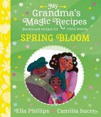 My Grandma's Magic Recipes: Spring Bloom (eBook, ePUB)