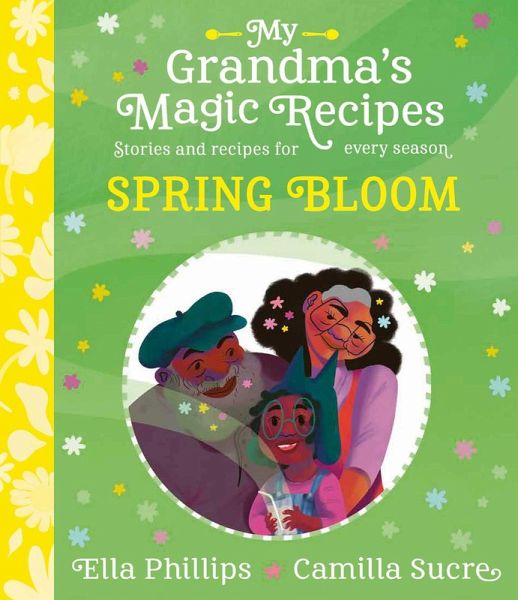 My Grandma's Magic Recipes: Spring Bloom (eBook, ePUB) My Grandma's Magic Recipes: Spring Bloom (eBook, ePUB)