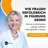 Wie Frauen erfolgreich in Führung gehen (MP3-Download)