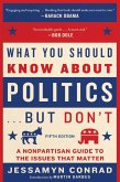 What You Should Know About Politics . . . But Don't, Fifth Edition (eBook, ePUB)