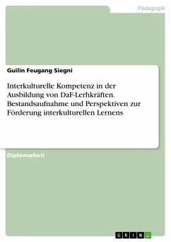 Interkulturelle Kompetenz in der Ausbildung von DaF-Lerhkräften. Bestandsaufnahme und Perspektiven zur Förderung interkulturellen Lernens (eBook, PDF)