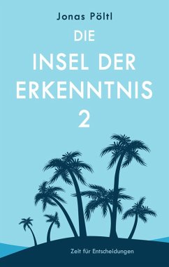 Die Insel der Erkenntnis 2 (eBook, ePUB) - Pöltl, Jonas